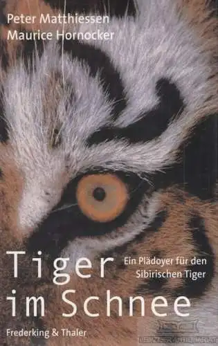 Buch: Tiger im Schnee, Matthiessen, Petra / Hornocker, Maurice. 2000