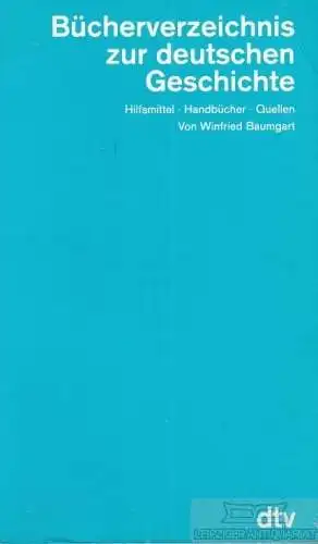 Buch: Bücherverzeichnis zur deutschen Geschichte, Baumgart, Winfried. Dtv, 1992