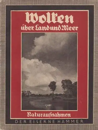 Buch: Wolken über Land und Meer, Siebenundvierzig Naturaufnahmen, gebraucht, gut