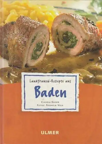 Buch: Landfrauen-Rezepte aus Baden, Daiber, Claudia. 2004, Verlag Eugen Ulmer