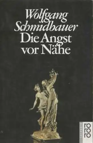 Buch: Die Angst vor Nähe, Schmidbauer, Wolfgang, 2010, Rowohlt Taschenbuch