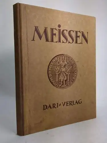 Buch: Die Stadt Meißen und ihre Umgebung, H. Schmidt-Breitung, 1928, Dari-Verlag