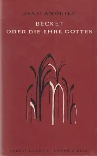 Buch: Becket oder die Ehre Gottes, Anouilh, Jean. Ca. 1950, gebraucht, gut