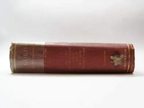 Buch: The Metallurgy of Gold, Rose, T. Kirke. 1902, gebraucht, gut