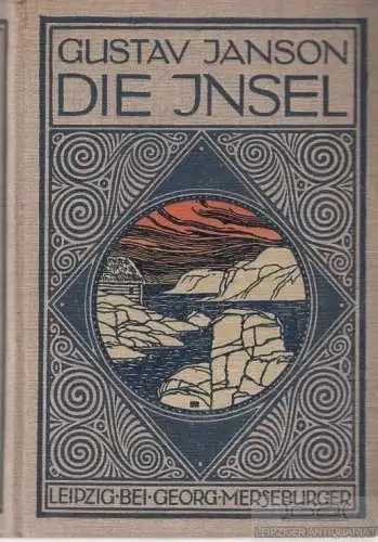 Buch: Die Insel, Janson, Gustav. 1911, Verlag Georg Merseburger, gebraucht, gut