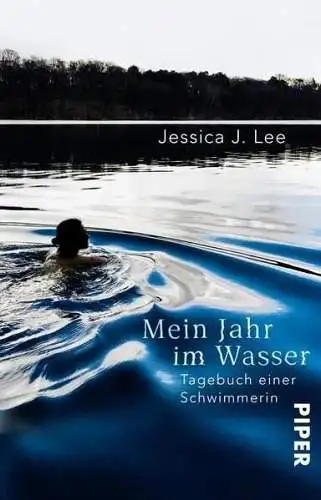 Buch: Mein Jahr im Wasser, Lee, Jessica J., 2020, Piper