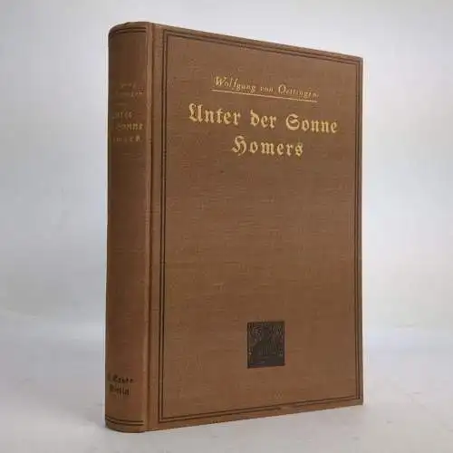 Buch: Unter der Sonne Homers, Erlebnisse... Oettingen, Wolfgang von. 1906, Grote