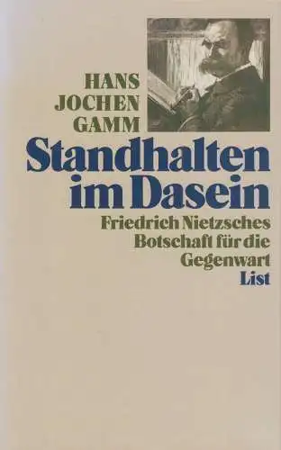 Buch: Standhalten im Dasein, Nietzsches Botschaft. Gamm, Hans-Jochen, 1993, List