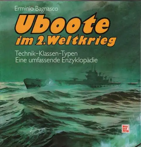 Buch: Uboote im 2. Weltkrieg, Bagnasco, Erminio. 1996, Motorbuch Verlag