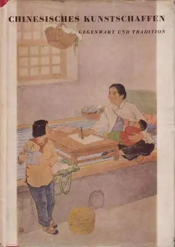 Buch: Chinesisches Kunstschaffen, Pommeranz-Liedtke, Gerhard. 1954