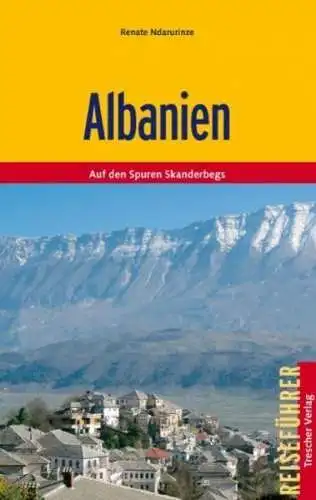 Buch: Albanien, Ndarurinze, Renate, 2010, Trescher Verlag, gebraucht, gut