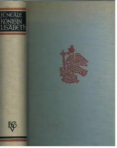 Buch: Königin Elisabeth, Neale, J. E. 1936, H.Goverts Verlag, gebraucht, gut