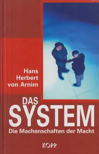 Buch: Das System, Arnim, Hans Herbert von. 2001, Jochen Kopp Verlag