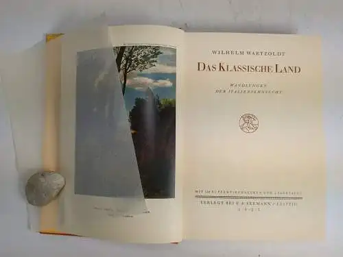 Buch: Das Klassische Land, Waetzoldt, Wilhelm. 1927, Verlag E. A. Seemann