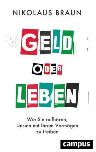 Buch: Geld oder Leben, Braun, Nikolaus, 2023, Campus Verlag, gebraucht, sehr gut