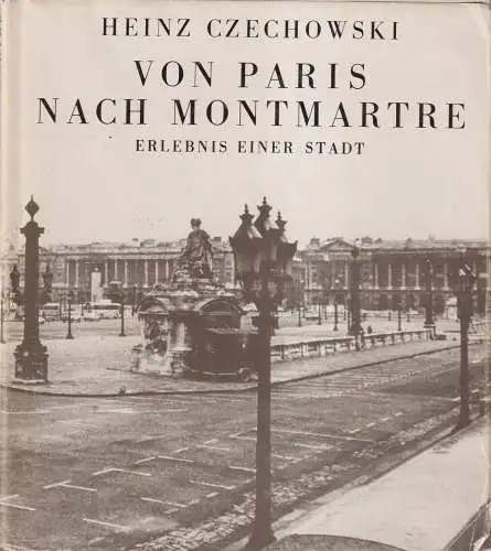 Buch: Von Paris nach Montmartre, Czechowski, Heinz. 1981, Mitteldeutscher 322136
