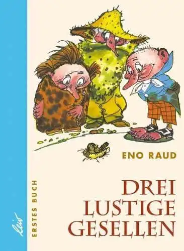 Buch: Drei lustige Gesellen, Raud, Eno, 2011, Leiv, Erstes Buch