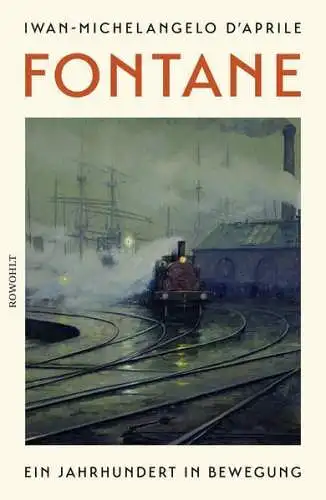 Buch: Fontane, D'Aprile, Iwan-Michelangelo, 2018, Rowohlt Verlag