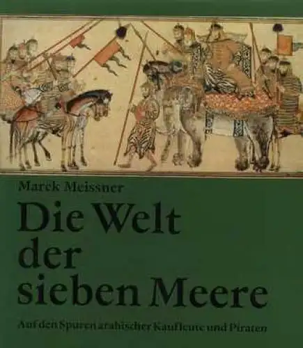 Buch: Die Welt der sieben Meere, Meissner, Marek. 1980, Kiepenheuer Verlag