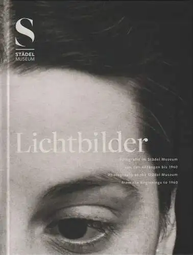 Ausstellungskatalog: Lichtbilder, 2014, Städel Museum, gebraucht, sehr gut