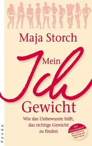 Buch: Mein Ich-Gewicht, Storch, Maja, 2007, Pendo Verlag, gebraucht, sehr gut