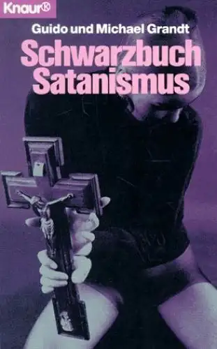 Buch: Schwarzbuch Satanismus, Grandt, Guido/Michael, 1996, Knaur, gebraucht, gut