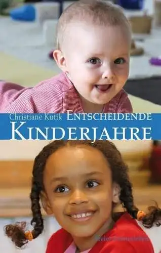 Buch: Entscheidende Kinderjahre, Kutik, Christiane, 2012, Freies Geistesleben
