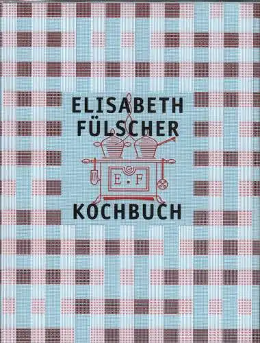 Buch: Kochbuch, Fülscher, Elisabeth, 2013, gebraucht, sehr gut
