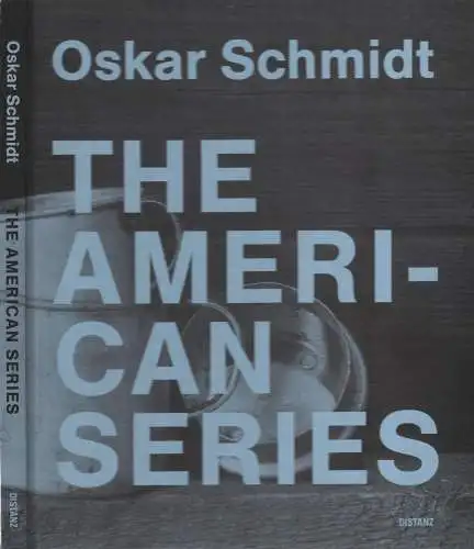 Buch: The American Series, Schmidt, Oskar, 2014, signiert, gebraucht, sehr gut
