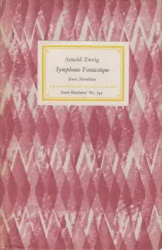 Insel-Bücherei 795, Symphonie Fantastique, Zweig, Arnold. 1963, Insel-Verlag