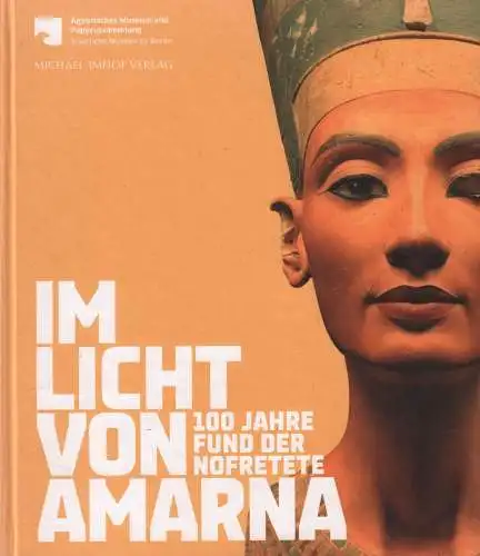 Ausstellungskatalog: Im Licht von Amarna, Seyfried,  Friederike (Hrsg.), 2012