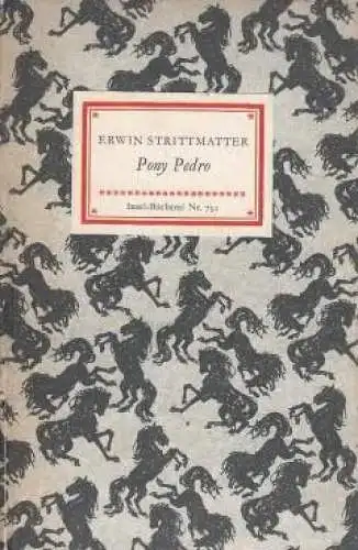 Insel-Bücherei 791, Pony Pedro, Strittmatter, Erwin. 1963, Insel-Verlag