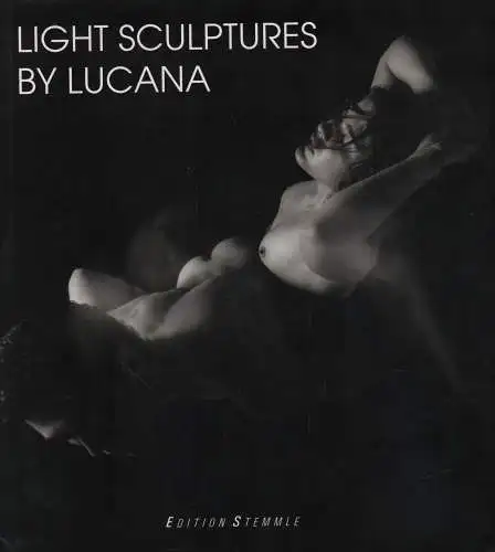 Buch: Light Sculptures, Lucana, 1998, Edition Stemmle, gebraucht, sehr gut