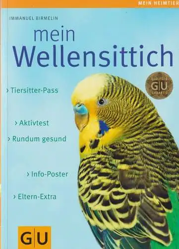 Buch: Mein Wellensittich, Birmelin, Immanuel, 2015, GRÄFE UND UNZER Verlag