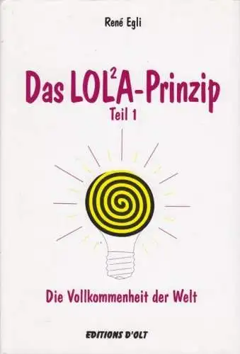 Buch: Das Lola-Prinzip, Egli, Rene. 1994, Editions d'Olt, gebraucht, gut