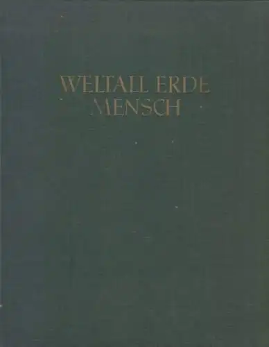Buch: Weltall Erde Mensch, Buschendorf, G., 1954, Neues Leben, gebraucht, gut