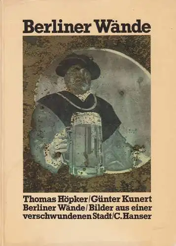 Buch: Berliner Wände, Kunert/Höpker, 1976, Carl Hanser Verlag, gebraucht, gut