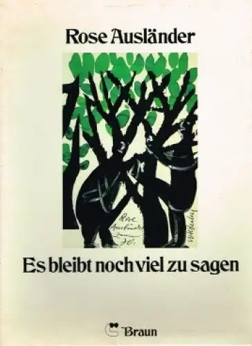 Buch: Es bleibt noch viel zu sagen, Ausländer, Rose. 1977, Verlag Helmut Braun