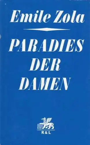Buch: Paradies der Damen. Zola, Emile, 1988, Rütten & Loening, Rougon-Macquart