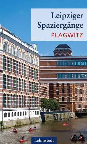Buch: Leipziger Spaziergänge, Plagwitz, 2016, Lehmstedt, gebraucht, sehr gut