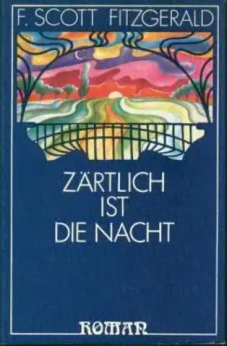 Buch: Zärtlich ist die Nacht, Fitzgerald, Francis Scott. 1976, Aufbau-Verlag
