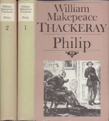 Buch: Philip, Thackeray, William Makepeace. 2 Bände, 1989, gebraucht, gut