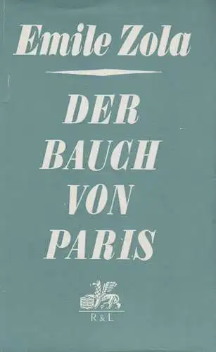 Buch: Der Bauch von Paris, Zola, Emile, 1965,  Rütten & Loening, Rougon-Macquart