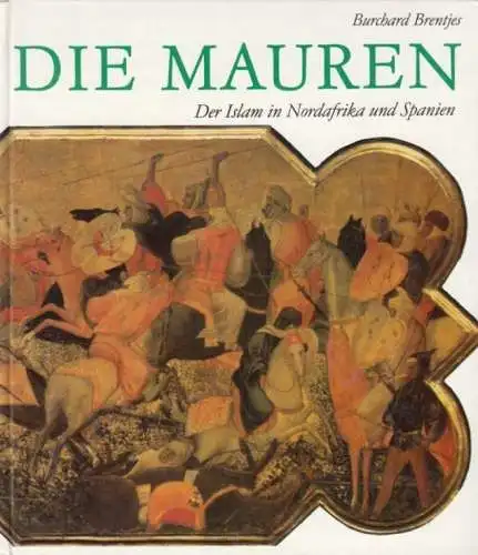 Buch: Die Mauren, Brentjes, Burchard. Kulturgeschichtliche Reihe, 1989