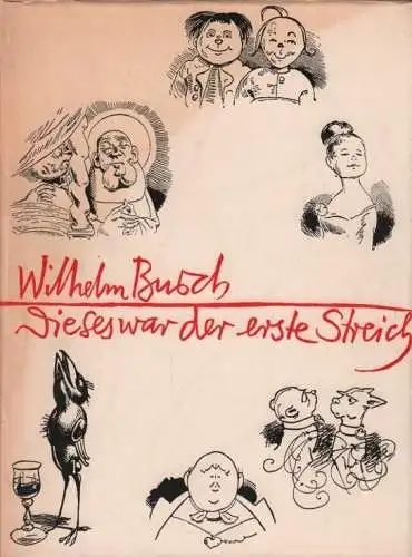 Buch: Dieses war der erste Streich, Busch, Wilhelm. Wilhelm Busch, 1967