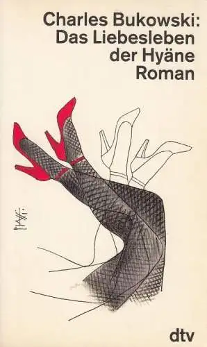 Buch: Das Liebesleben der Hyäne, Bukowski, Charles. Dtv, 1991, Roman