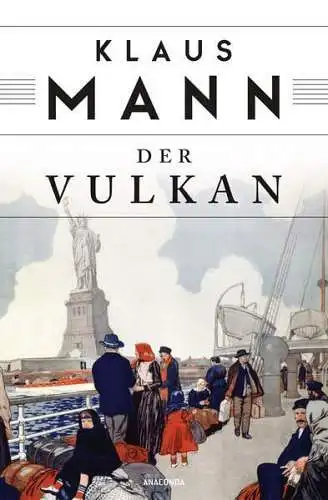 Buch: Der Vulkan, Mann, Klaus, 2020, Anaconda, Roman unter Emigranten