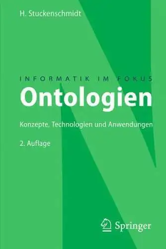 Buch: Ontologien, Stuckenschmidt, Heiner, 2011, Springer, Konzepte, Technologien
