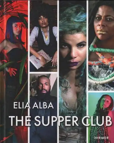 Buch: The Supper Club, Alba, Elia, 2019, Hirmer Verlag, gebraucht, sehr gut