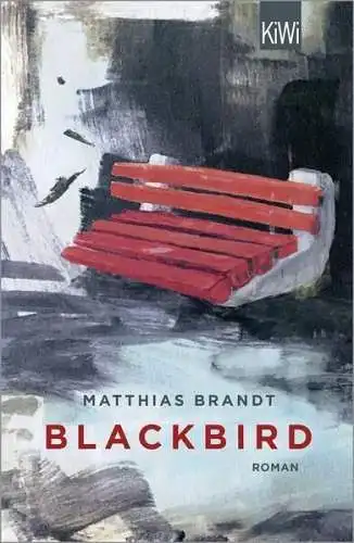 Buch: Blackbird, Brandt, Matthias, 2021, Kiepenheuer & Witsch, Roman